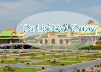 Kinh nghiệm du lịch Bình Dương: chơi đâu vui, ăn gì ngon?